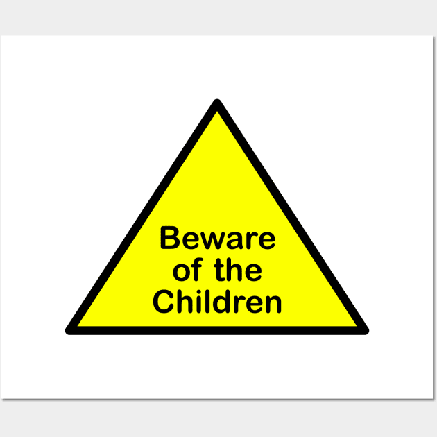 Beware of the children Wall Art by mariauusivirtadesign